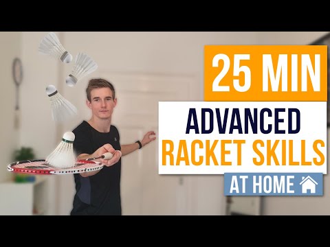 25 Min Advanced Badminton Racket Skills | Train at home