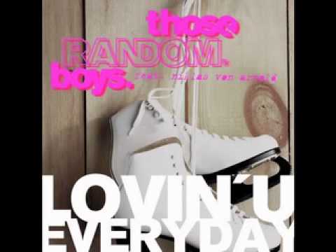 Those Random Boys feat Niklas Von Arnold - Lovin' U Everyday (Dj Nibc Remix)