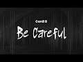 Cardi B Be Careful Lyrics
