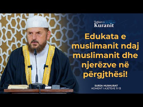 Tefsiri i Kuranit Shqip - Dr. Shefqet Krasniqi - [23 Korrik 2025] - Huxhurat 11-13