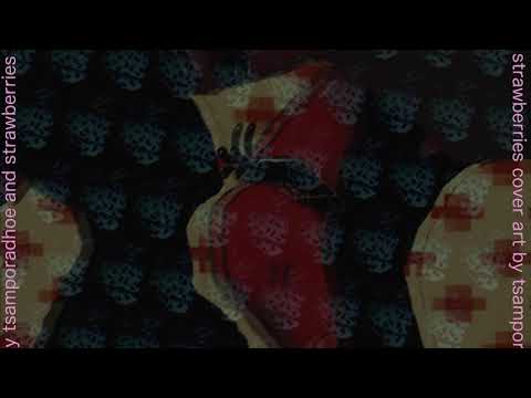 Strawberries - EP 2 [FULL EP]