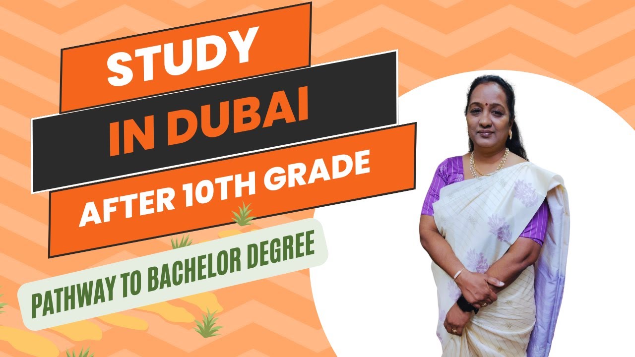 Study In Dubai  After 10th grade and pathway to Bachelor degree, Scholarship Available.