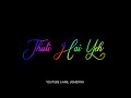 Jhuti Hain Yeh Saari Kasmein New Whatsapp Status Black Screen Anil Joneriya