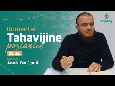Komentar Tahavijine poslanice - 22. dio - Jasmin Durić, prof