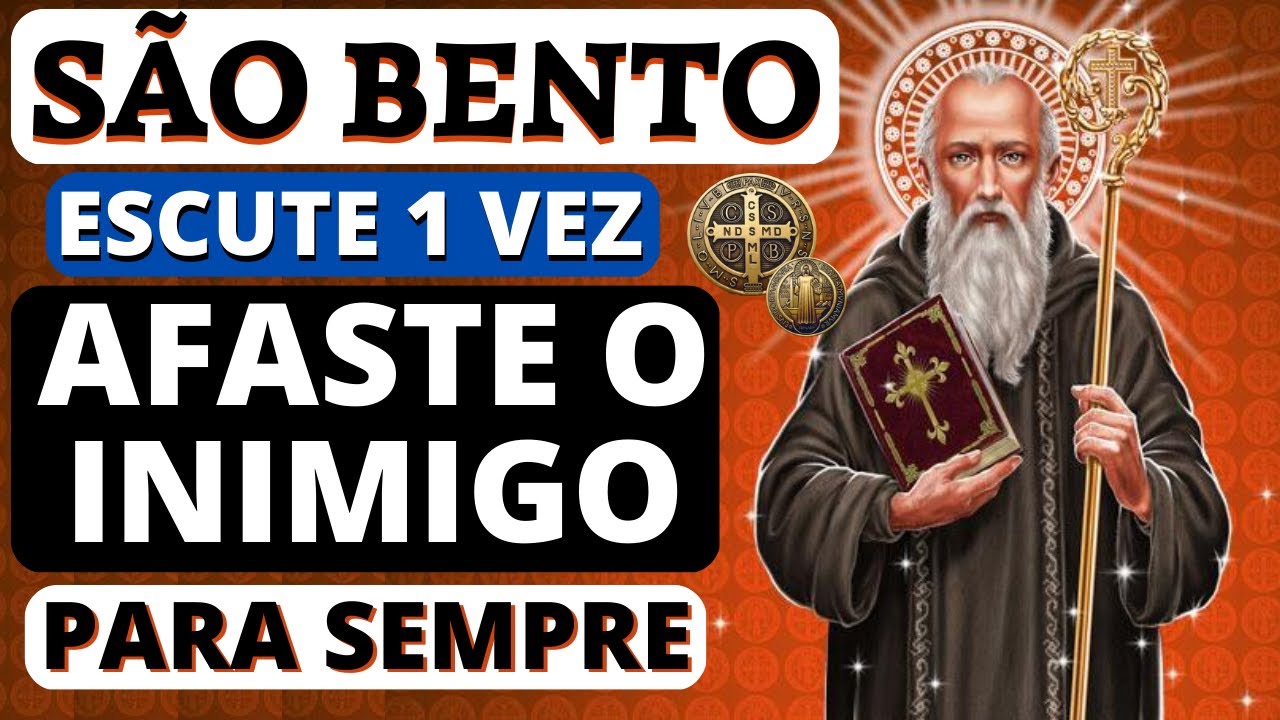 POWERFUL PRAYER OF SAINT BENEDICT TO DRIVE AWAY YOUR ENEMIES FROM YOUR LIFE ONCE AND FOR ALL