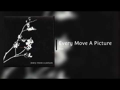 Every Move A Picture - Heart = Weapon - 06 Dust