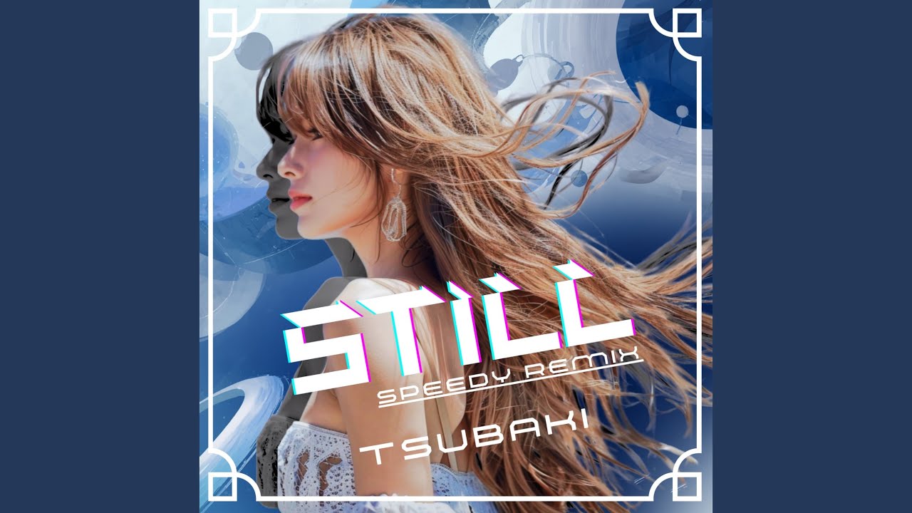 STILL (Speedy Remix) (Preview)