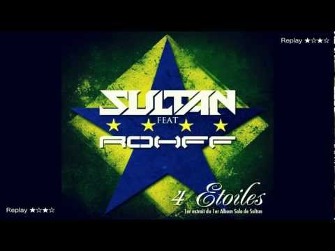 Sultan Feat Rohff - 4 Étoiles ★☆★☆ (Officiel Qualité CD) + Paroles