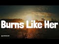 Burns Like Her Lyrics Randall King TruckBed Radio