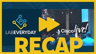 Cisco Live Barcelona Recap 2019 #CLEUR