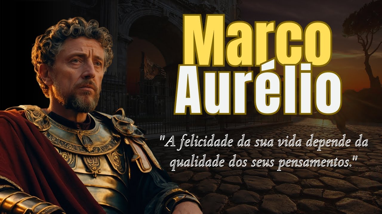 FILOSOFIA | Marco Aurélio | O Poder dos Pensamentos