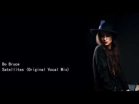 Bo Bruce Satellites Original Vocal Mix