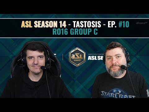 [ENG] AfreecaTV StarLeague(ASL) S14 Ro.16 Group C (Tastosis)