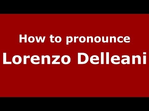 How to pronounce Lorenzo Delleani (Italian/Italy) - PronounceNames.com