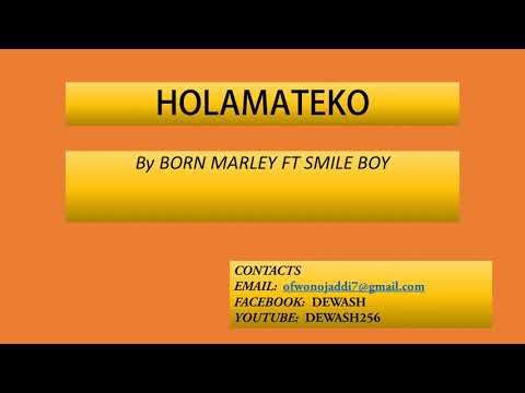 Hola Mateko - Born Marley ft Smile Boy