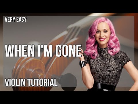 How to play When I'm Gone by Alesso ft Katy Perry on Violin (Tutorial)