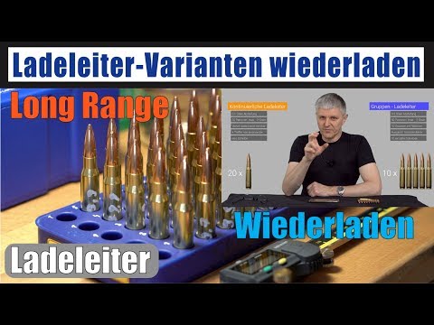 Teil 2 Patrone entwickeln Ladeleiter-Varianten Vorstellung deutsch Wiederladen