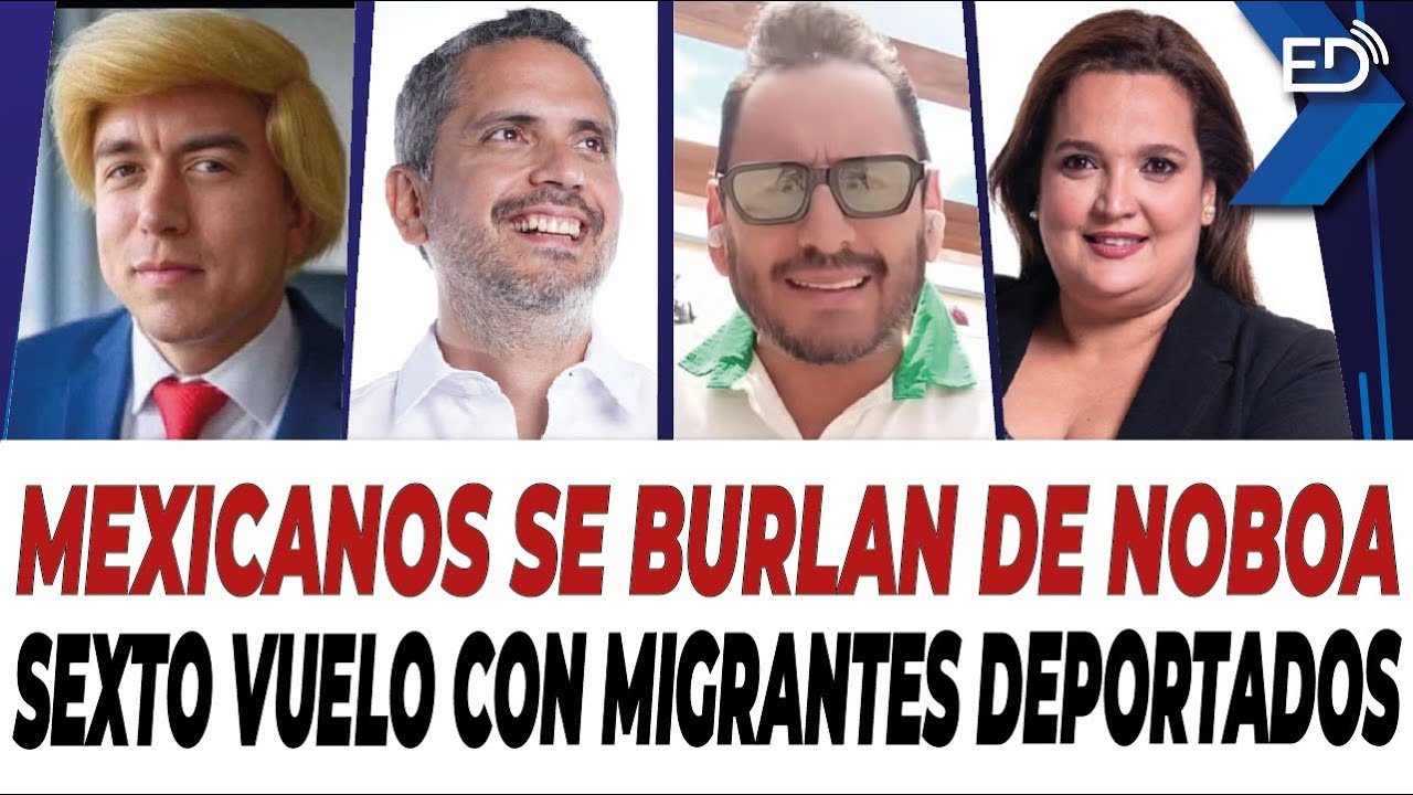 🔴 EN VIVO 🔴 Mexicanos se burlan de Noboa | Sexto vuelo con migrantes deportados | 05/02/2025