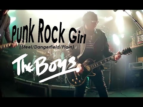 THE BOYS, PUNK ROCK GIRL (Steel/Dangerfield/Plain)