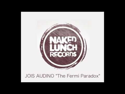 Jois Audino The Fermi Paradox Naked Lunch Records