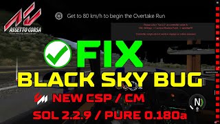 FIX | BLACK SKY BUG | Pure Glitching | New SOL 2.2.9 &amp; Pure 1.80a | New CM &amp; CSP | Assetto Corsa