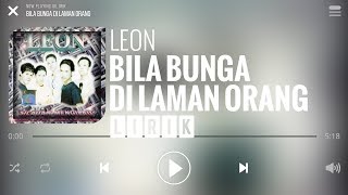 Download lagu Leon - Bila Bunga Di Laman Orang [Lirik] mp3