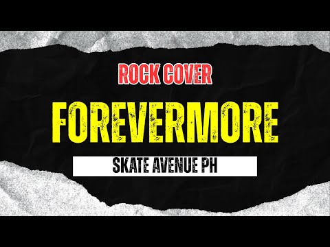 Skate Avenue PH - Forevermore (Rock Cover)
