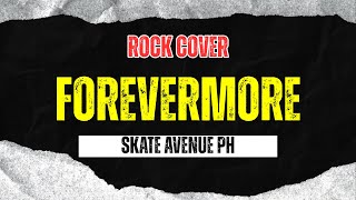 Skate Avenue PH - Forevermore (Rock Cover)