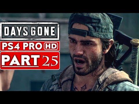 DAYS GONE Gameplay Walkthrough Part 25 [1080p HD PS4 PRO] - No Commentary