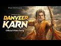 Danveer Karn Rap Official Music Video High Energy Hindi Rap Suryaputra Karna 2026
