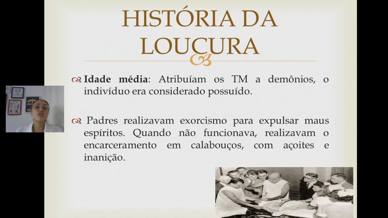 AULA 1: HISTÓRIA DA LOUCURA E REFORMA PSIQUIÁTRICA/PROFª NADJA CAVALCANTI