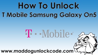 How To Unlock T-Mobile Samsung Galaxy On5