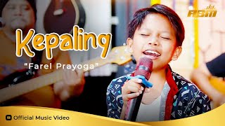Download lagu Farel Prayoga - Kepaling (Live Ska Reggae) Welas isun kepaling-paling mp3