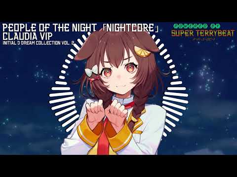 「Super EuroNightcore」 Claudia Vip - People of the Night ~ Initial D ~