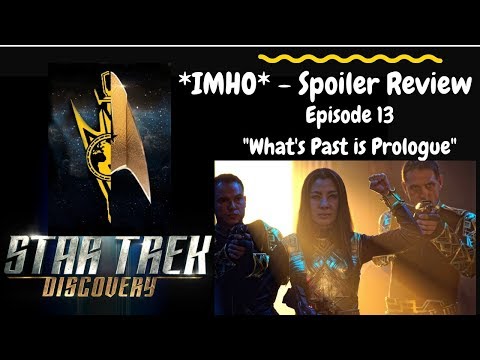 Star Trek Discovery Episode 13 "What's Past is Prologue" SPOILER Review and Recap