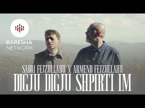 Sabri & Armend Fejzullahu - Digju digju shpirti im (Official Music Video)