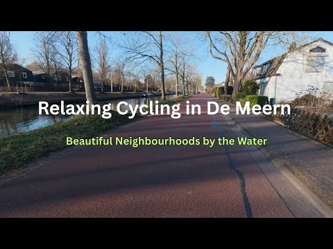 Relaxing Cycling in De Meern | Beautiful Neighbourhoods by the Water