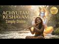 Achyutam Keshavam Beautiful Krishna Bhajan For Inner Peace