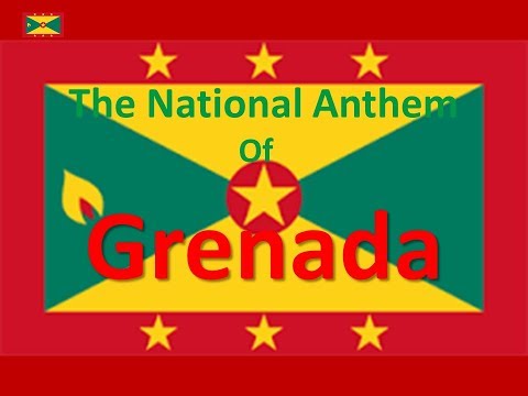 The National Anthem of Grenada with lyrics