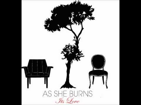 As She Burns - It's Love