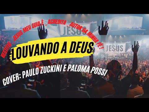 Restitui - Jesus meu Guia É - Acredita - Autor da minha Fé / Cover; Paulo Zuckini e Paloma Possi