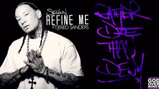 Sevin Feat. Jered Sanders - Refine Me (#RDTD Out Now!!!)