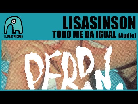 LISASINSON - Todo Me Da Igual [Audio]