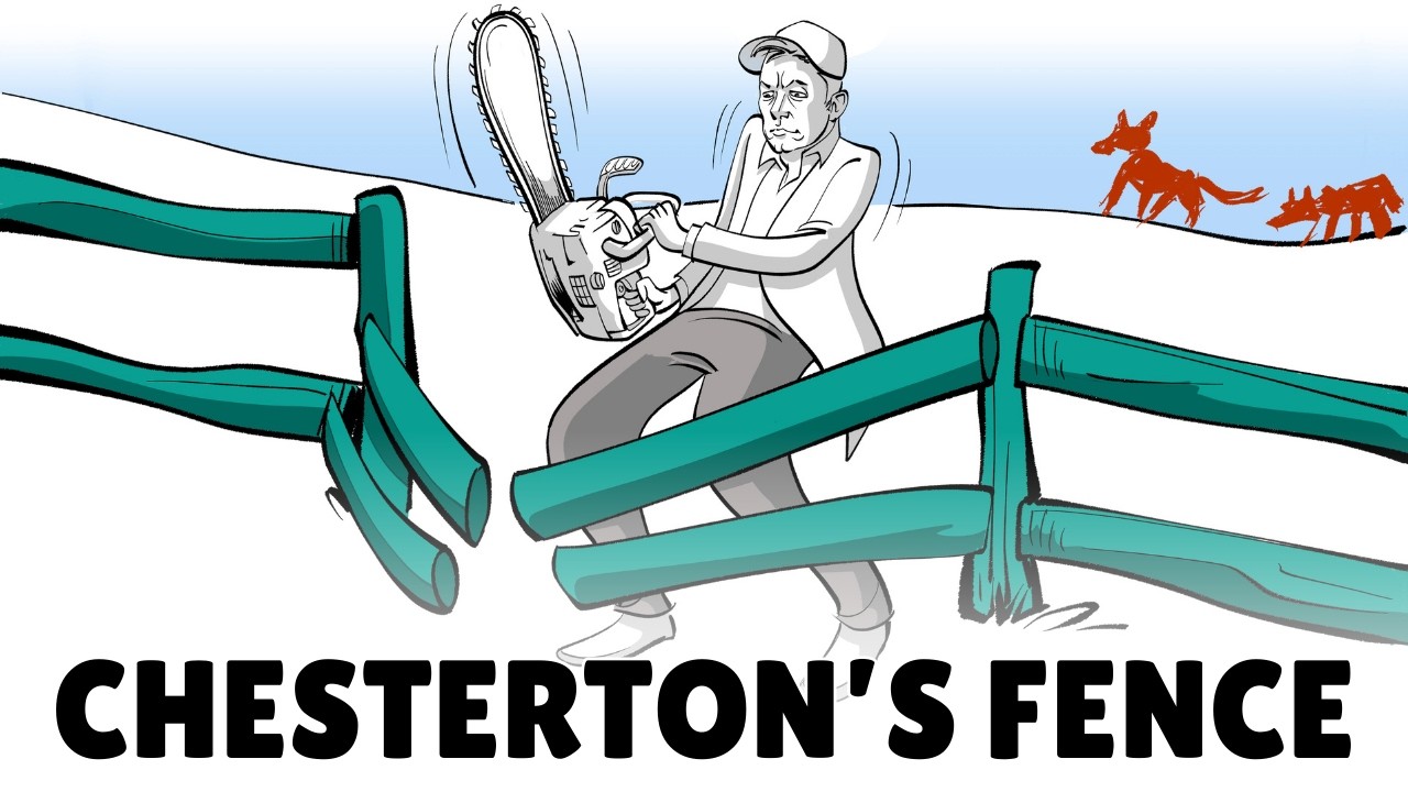 Chesterton Fence: Don’t Destroy What You Don’t Understand!
