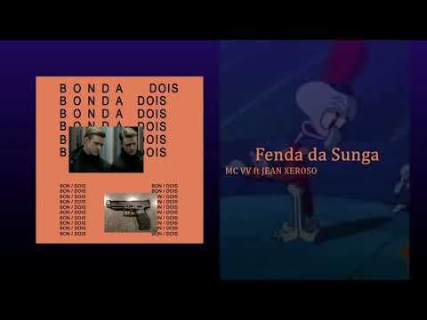 MC VV, JEAN XEROSO & BOFFE - FENDA DA SUNGA (prod. BOFFE)