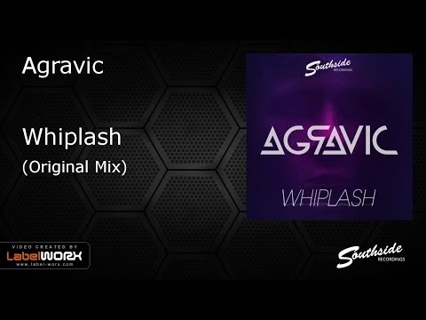 Agravic - Whiplash [Southside Recordings]