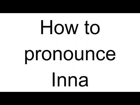 How to Pronounce Inna (Ukrainian)