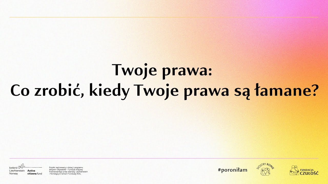 Twoje prawa: Co zrobić, kiedy Twoje prawa są łamane?