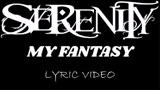 Serenity - My Fantasy - 2017 - Lyric Video