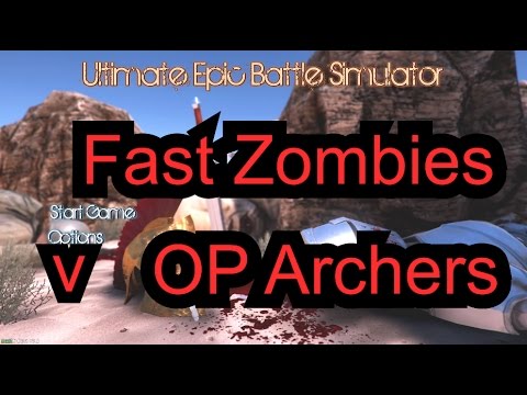 Let's Play Ultimate Epic Battle Simulator: Fast Zombies v OP Archers